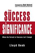 From Success to Significance: When the Pursuit of Success Isn't Enough (en Inglés)