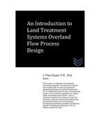 An Introduction to Land Treatment Systems Overland Flow Process Design (en Inglés)