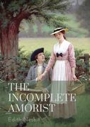 The Incomplete Amorist: The Incomplete Amorist was written in the year 1906 by Edith Nesbit. This book is one of the most popular novels of Ed (en Inglés)