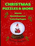 Christmas Puzzles & More: Over 75 Puzzles - Mazes, Word Searches, Coloring Pages, and Blank Pages for Doodling. (en Inglés)