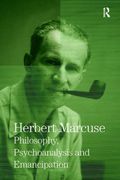 Philosophy, Psychoanalysis and Emancipation: Collected Papers of Herbert Marcuse, Volume 5 (Herbert Marcuse: Collected Papers) (en Inglés)