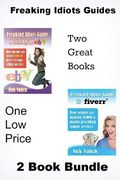 Freaking Idiots Guides 2 Book Bundle: How to Sell on Ebay and Fiverr (en Inglés)