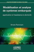 Modelisation Analyse Systemes Embarques:  Application à L'assistance à Domicile