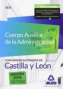Cuerpo Auxiliar de la Administración de la Comunidad Autónoma de Castilla y León. Test