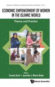 Economic Empowerment of Women in the Islamic World: Theory and Practice (en Inglés)