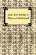 best ghost stories of algernon blackwood