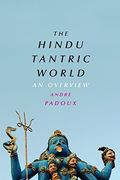 The Hindu Tantric World: An Overview 