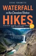 Waterfall Hikes in the Canadian Rockies - Volume 2: Mount Robson, Jasper, David Thompson Country, Icefields Parkway, Banff (en Inglés)