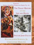Schenck's Official Stage Play Formatting Series: Vol. 14: The Tragic History of the Life and Death of Doctor John Faustus (en Inglés)