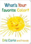 What's Your Favorite Color? (Eric Carle and Friends' What's Your Favorite, 2) (en Inglés)