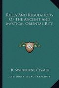 rules and regulations of the ancient and mystical oriental rite (en Inglés)