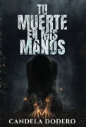 TU MUERTE EN MIS MANOS