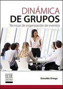 Dinámica de Grupos. Técnicas de Organización de Eventos