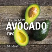 The Little Book of Avocado Tips (Little Books of Tips) (en Inglés)