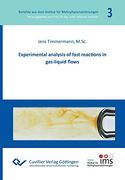 Experimental Analysis of Fast Reactions in Gas-Liquid Flows (Band 3) (en Inglés)
