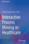 Interactive Process Mining in Healthcare (en Inglés)