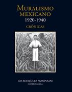 Muralismo Mexicano, 1920-1940. Tomo i, Crónicas. Tomo ii. Catálogo Razonado i. Tomo Iii, Catálogo Razonado ii