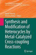 Synthesis and Modification of Heterocycles by Metal-Catalyzed Cross-Coupling Reactions (en Inglés)
