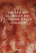 Develando el Origen del Lenguaje en los Humanos
