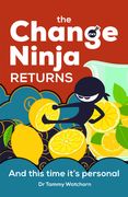 The Change Ninja Returns: And This Time It's Personal (en Inglés)