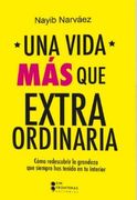 Una vida más que extraordinaria