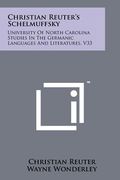 christian reuter's schelmuffsky: university of north carolina studies in the germanic languages and literatures, v33 (en Inglés)
