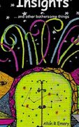 Insights ... and other bothersome things (en Inglés)