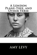 A London Plane-Tree, and Other Verse (en Inglés)