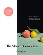 The Modern Cook's Year: More Than 250 Vibrant Vegetarian Recipes to see you Through the Seasons (en Inglés)