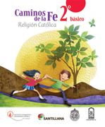 Caminos de la fe 2º Basico. Religion Catolica (Santillana)
