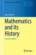 Mathematics and its History: A Concise Edition (Undergraduate Texts in Mathematics) 