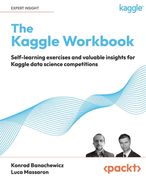 The Kaggle Workbook: Self-learning exercises and valuable insights for Kaggle data science competitions (en Inglés)
