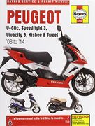 Peugeot V-Clic, Speedfight 3, Vivacity 3, Kisbee & Tweet Service & Repair Manual (Haynes Service and Repair Manuals)