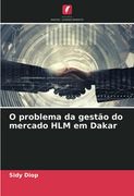 O Problema da Gestão do Mercado hlm em Dakar (en Portugués)