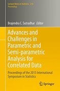 Advances and Challenges in Parametric and Semi-Parametric Analysis for Correlated Data: Proceedings of the 2015 International Symposium in Statistics (Lecture Notes in Statistics - Proceedings) (en Inglés)