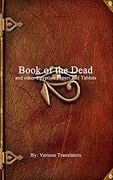 Book of the Dead: And Other Egyptian Papyri and Tablets (en Inglés)
