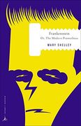 Frankenstein: Or the Modern Prometheus 