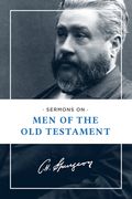 Sermons on Men of the Old Testament (en Inglés)