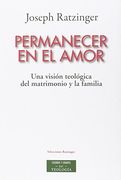 Permanecer en el Amor: Una Visión Teológica del Matrimonio y la Familia