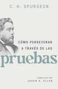 Cómo Perseverar a Través de las Pruebas