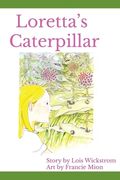 Loretta's Caterpillar Large Print Edition (en Inglés)