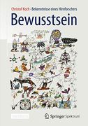 Bewusstsein: Bekenntnisse Eines Hirnforschers (en Alemán)