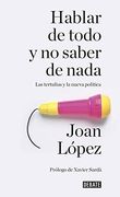 Hablar de todo y no saber de nada