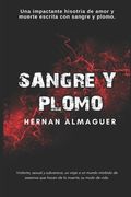 Sangre y Plomo (in Spanish)
