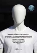 Hombres, Género y Patriarcado: Reflexiones, Cuerpos y Representaciones