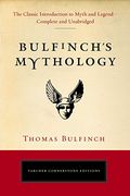Bulfinch's Mythology: The Classic Introduction to Myth and Legend-Complete and Unabridged (Tarcher Cornerstone Editions) (en Inglés)
