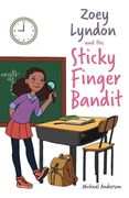 Zoey Lyndon and the Sticky Finger Bandit 