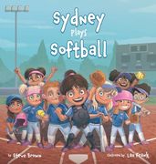 Sydney Plays Softball (en Inglés)