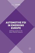 Automotive FDI in Emerging Europe: Shifting Locales in the Motor Vehicle Industry (en Inglés)