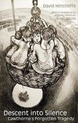 Descent Into Silence: Cawthorne'S Forgotten Tragedy (en Inglés)